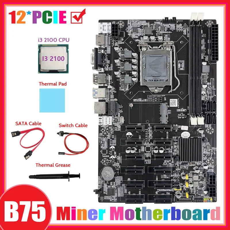 AU42 -B75 12 PCIE дънна Платка за майнинга ETH + процесор I3 2100 + Кабел SATA + Кабел превключвател + Термопаста + Термопаста дънна Платка БТК Миньор